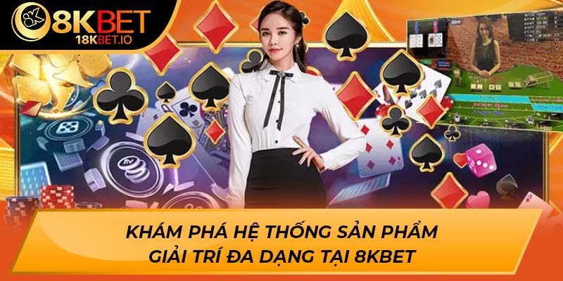 Khám phá những yếu tố tạo nên sự hấp dẫn của nhà cái 8kbet