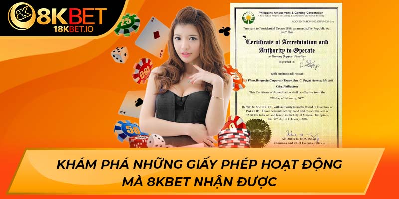 Khám phá những giấy phép hoạt động mà 8KBET nhận được