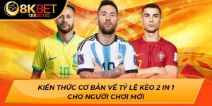 Tỷ lệ kèo 2 in 1