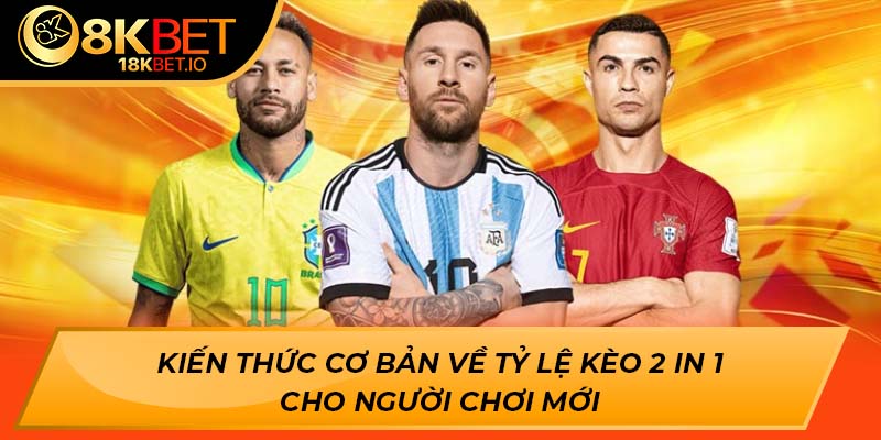 Tỷ lệ kèo 2 in 1