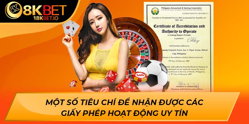 Một số tiêu chí để nhận được các giấy phép hoạt động uy tín