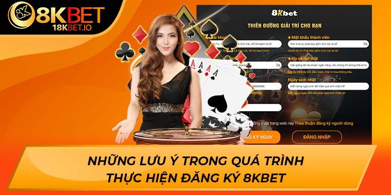 Những lưu ý trong quá trình thực hiện đăng ký 8KBET