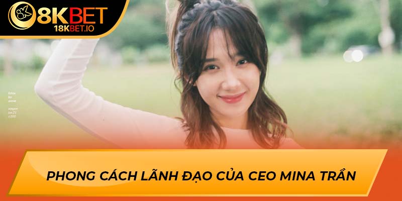 Phong cách lãnh đạo của CEO Mina Trần